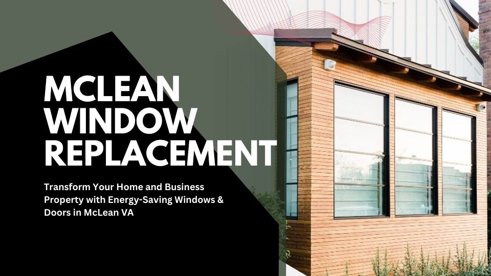 window-replacement-mclean-va-and-door-installation-services-mclean-virginia-4